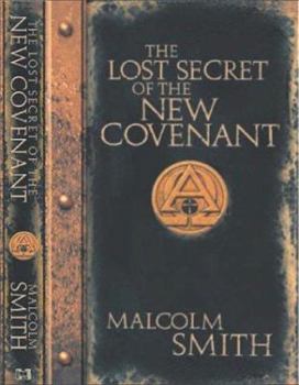 Paperback The Lost Secret of the New Covenant Book