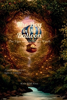 The Boy in the Balloon: The Tiger and the Pocket Watch