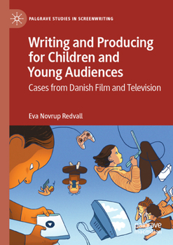 Paperback Writing and Producing for Children and Young Audiences: Cases from Danish Film and Television Book