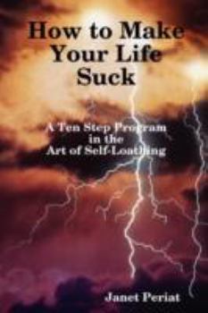 Paperback How to Make Your Life Suck Book