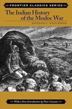 Paperback The Indian History of the Modoc War (Frontier Classics) Book