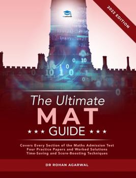 Paperback The Ultimate MAT Guide: Maths Admissions Test Guide. Updated with the latest specification, 4 full mock papers, with fully worked solutions, time ... strategies, top tips from MAT tutors. Book
