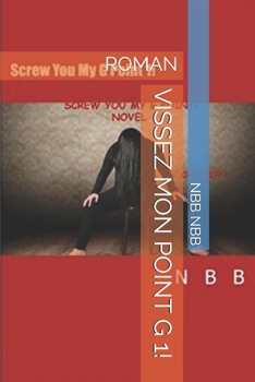 Paperback Vissez Mon Point G 1!: Roman [French] Book