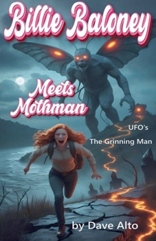 Billie Baloney Meets Mothman (Billie Baloney's Adventures)