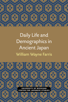 Paperback Daily Life and Demographics in Ancient Japan Book