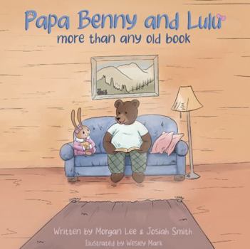 Hardcover Papa Benny & Lulu: More than Any Old Book