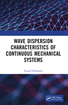 Hardcover Wave Dispersion Characteristics of Continuous Mechanical Systems Book