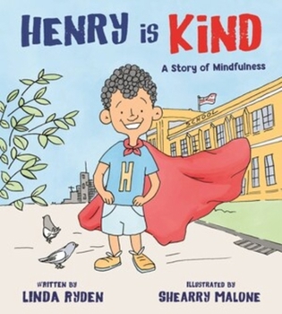 Hardcover Henry Is Kind: A Story of Mindfulness Book