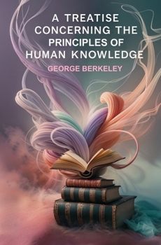 Paperback A Treatise Concerning the Principles of Human Knowledge Book