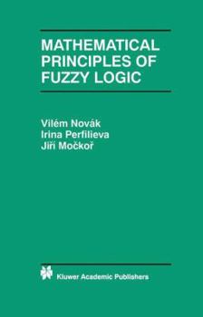 Paperback Mathematical Principles of Fuzzy Logic Book