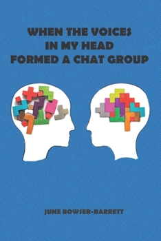 Paperback When the Voices in My Head Formed a Chat Group Book