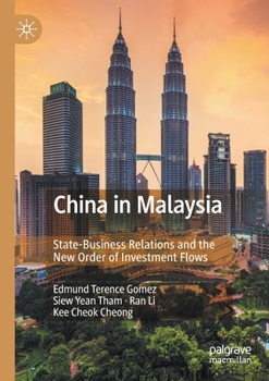 Paperback China in Malaysia: State-Business Relations and the New Order of Investment Flows Book