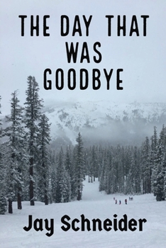 Paperback The Day That Was Goodbye Book