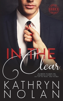 In the Clear - Book #3 of the Codex