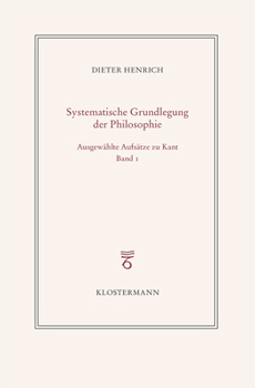 Hardcover Ausgewahlte Schriften Zur Philosophie Kants: Band 1: Zur Konstitution Des Systems [German] Book