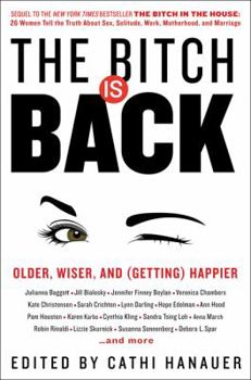 Hardcover The Bitch Is Back: Older, Wiser, and (Getting) Happier Book