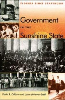 Hardcover Government in the Sunshine State: Florida Since Statehood Book