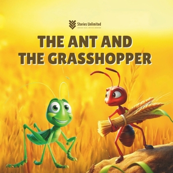 The Ant and the Grasshopper: A timeless retelling of Aesop's classic fable
