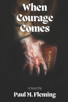 Paperback When Courage Comes Book
