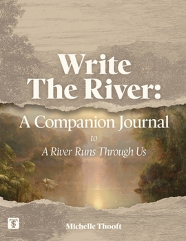 Paperback Write the River: A Companion Journal to A River Runs Through us Book
