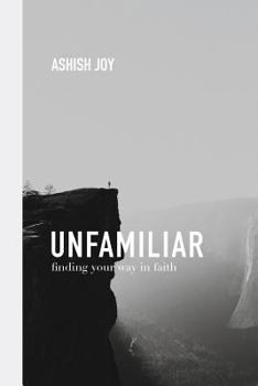 Paperback Unfamiliar: Finding Your Way In Faith Book