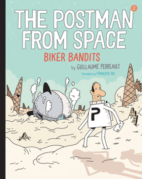 Hardcover The Postman from Space: Biker Bandits Book