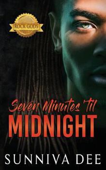 Seven Minutes 'til Midnight - Book #3 of the Rock Gods