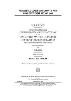 Paperback Workplace Goods Job Growth and Competitiveness Act of 2005 Book