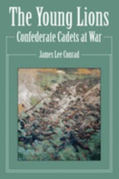 Paperback The Young Lions: Confederate Cadets at War Book