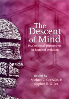 Hardcover The Descent of Mind: Psychological Perspectives on Hominid Evolution Book