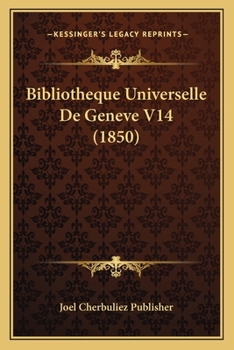 Paperback Bibliotheque Universelle De Geneve V14 (1850) [French] Book