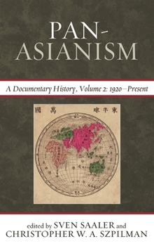 Paperback Pan-Asianism: A Documentary History, 1920-Present, Volume 2 Book