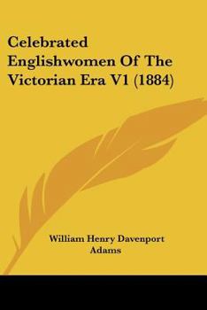 Paperback Celebrated Englishwomen Of The Victorian Era V1 (1884) Book