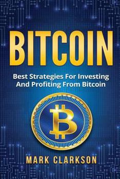 Paperback Bitcoin: Best Strategies For Investing And Profiting From Bitcoin Book