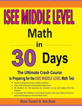 Paperback ISEE Middle Level Math in 30 Days: The Ultimate Crash Course to Preparing for the ISEE Middle Level Math Test Book