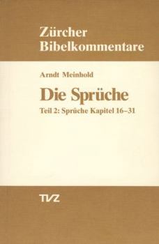 Paperback Die Spruche: Teil 2: Spruche Kapitel 16-31 [German] Book