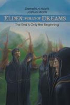 Paperback Elden: World of Dreams: The End Is Only the Beginning Book