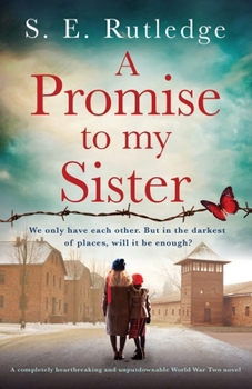 Paperback A Promise to My Sister: A completely heartbreaking and unputdownable World War Two novel Book