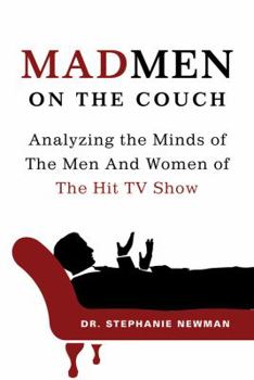 Paperback Mad Men on the Couch: Analyzing the Minds of the Men and Women of the Hit TV Show Book