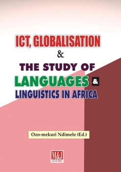 Paperback ICT, Globalisation and the Study of Languages and Linguistics in Africa Book