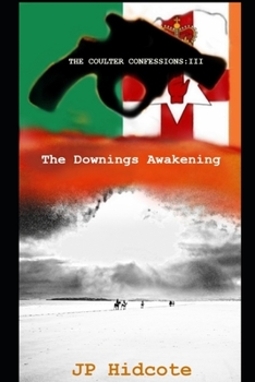 Paperback The Downings Awakening: Coulter Confessions, Volume 3 Book