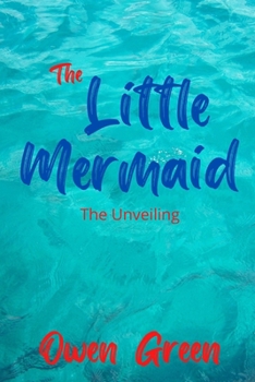 Paperback The Little Mermaid: The Unveiling Book