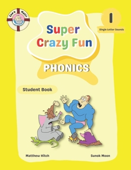 Paperback Captain Matt's Super Crazy Fun Phonics 1: Student Book