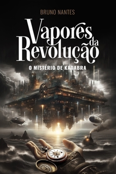 Paperback Vapores da Revolução: O mistério de Kadabra (Portuguese Edition) [Portuguese] Book