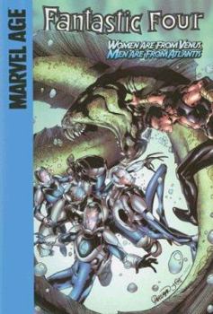 Fantastic Four (Marvel Age): Women Are from Venus, Men Are from Atlantis - Book #7 of the Marvel Adventures Fantastic Four