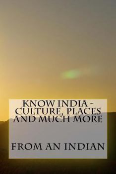 Paperback Know India - Culture, Places and Much More Book