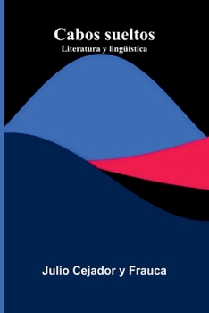 Cabos Sueltos: Literatura Y Ling stica