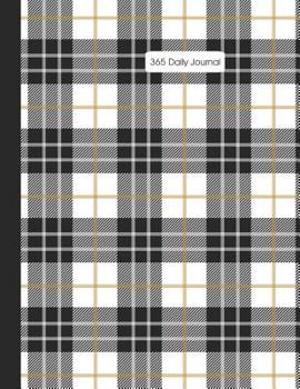 Paperback 365 Daily Journal: B&W Plaid Cover 11x 8.5 Paperback Perpetual Annual Planner and Journal 370 Pages Book