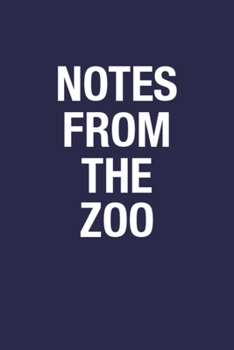 Notes From The Zoo: A Beautiful Blank Lined Diary Gift Idea for Friends, Daughter, Niece, Students - 6x9 Inch 110 Pages Wide Ruled Paper Notebook Journal, Kids Birthday Gift Book From Grandpa/Grandma