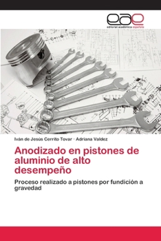 Paperback Anodizado en pistones de aluminio de alto desempeño [Spanish] Book